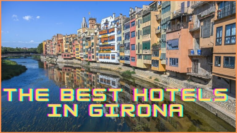 The Best Hotels in Girona